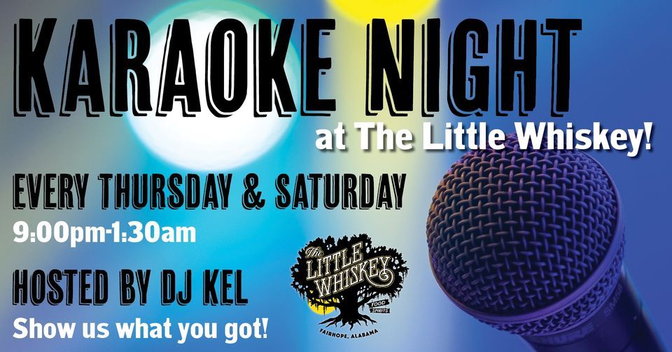 Karaoke Night at The Little Whiskey The Little Whiskey, Fairhope, AL