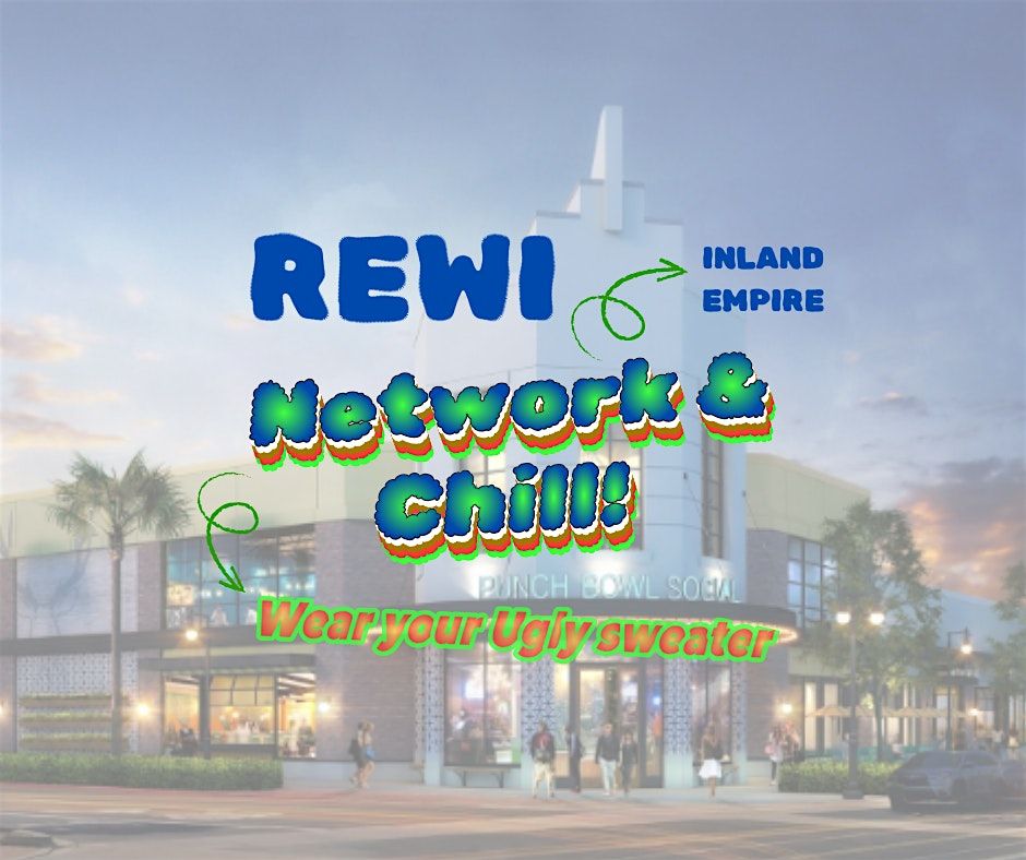 REWI Network & Chill End-of-Year (Ugly Sweater Night + Raffle!)