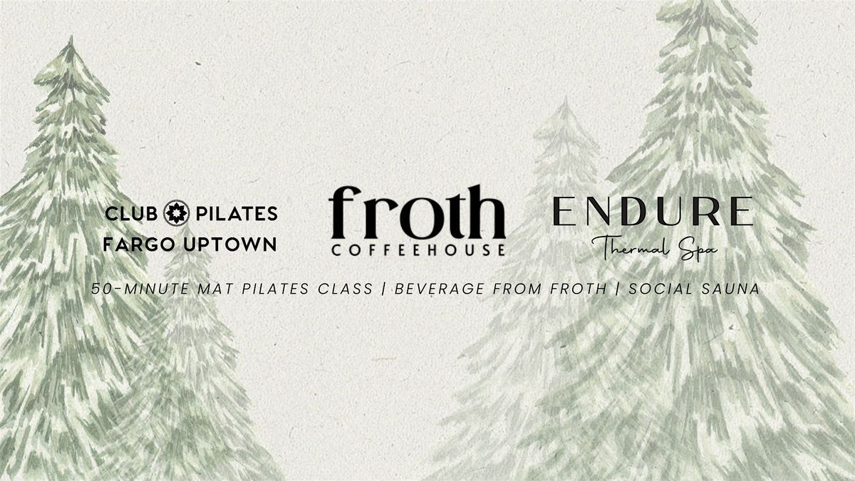 Sweat & Sleigh | Club Pilates x Froth Coffee House x Endure Thermal Spa
