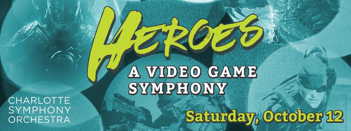 Heroes - A Video Game Symphony at Kodak Center