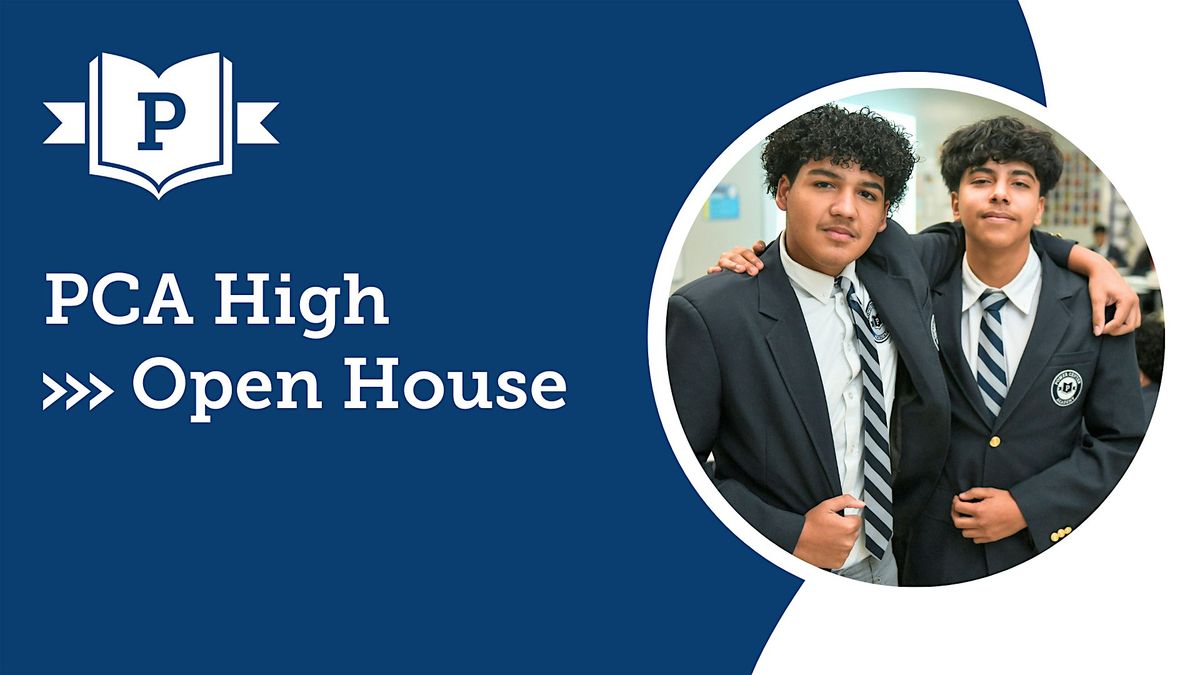 PCA High Open House