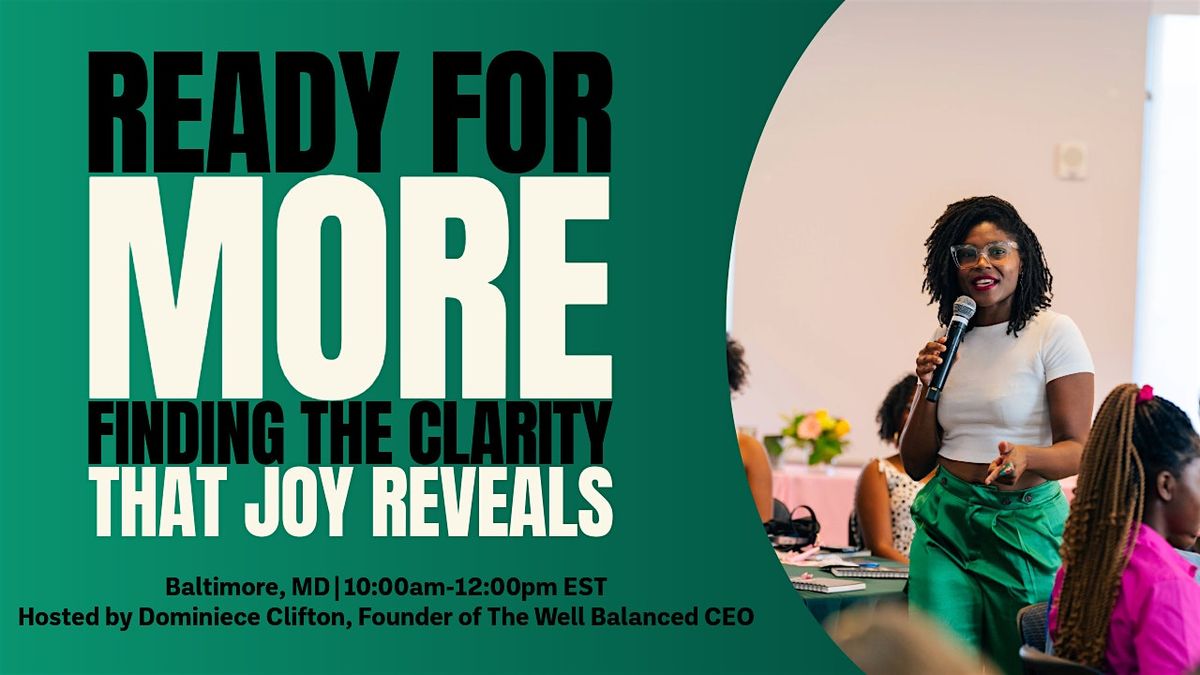 Ready for More: Finding the Clarity That Joy Reveals