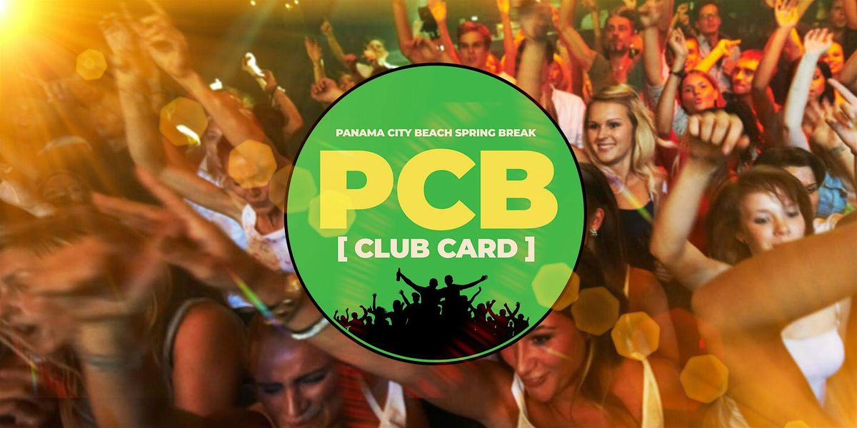 PCB Spring Break 2026 \u2013 PCB Club Card Ultimate Party Pass Week 2