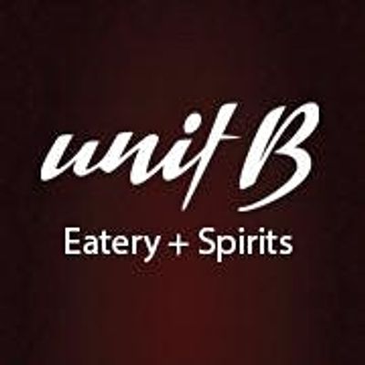 Unit B Eatery + Spirits