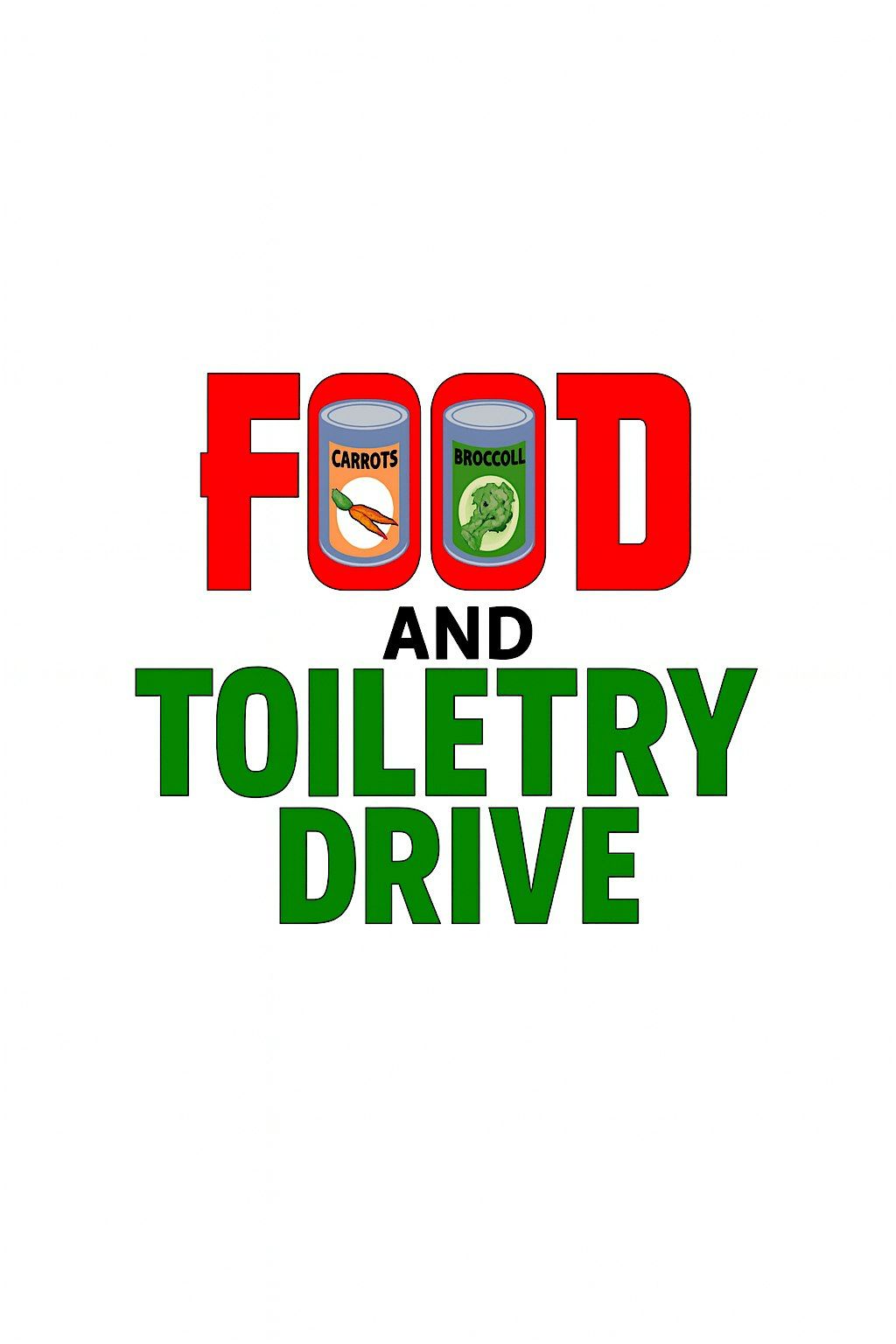 NON-PERISHABLE FOOD AND TOILETRY DRIVE