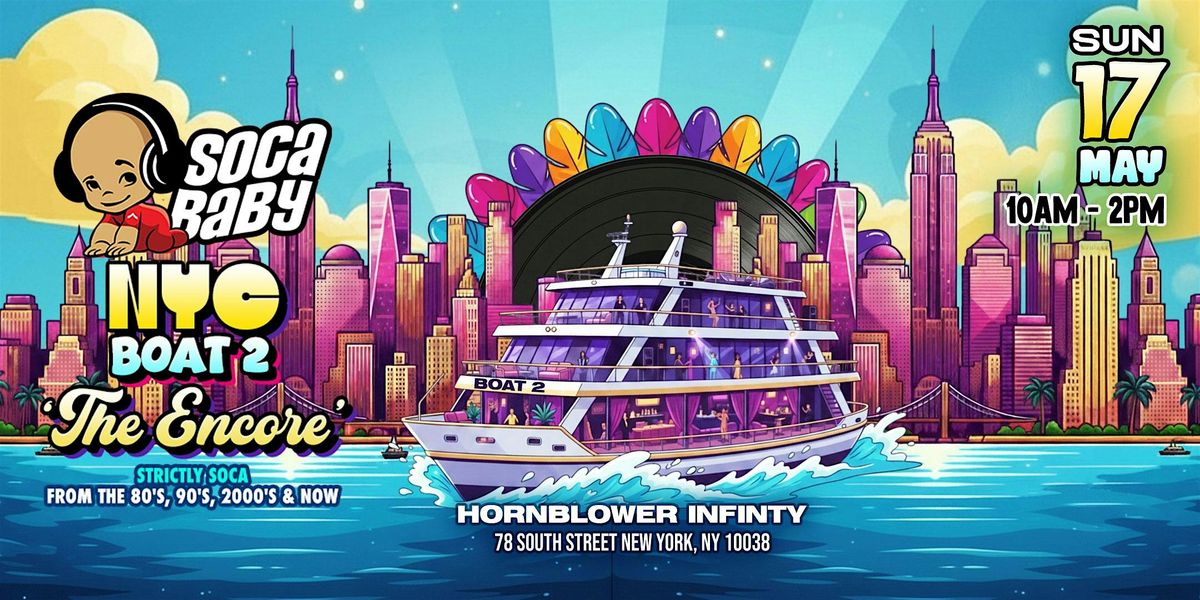 Soca Baby NYC Boat 2 'The Encore'