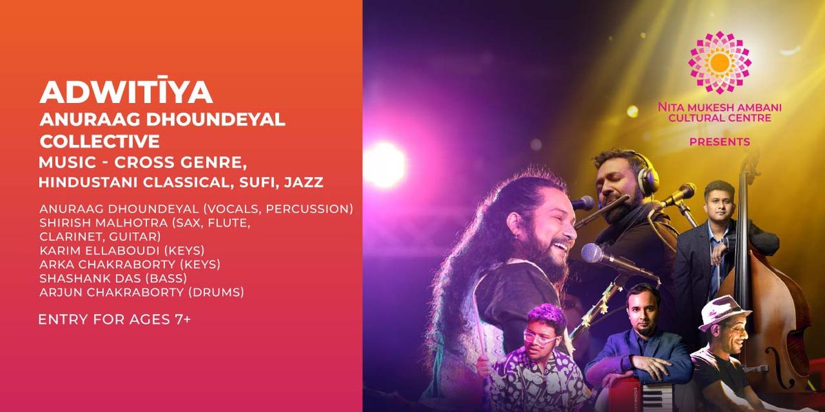 Adwitiya - Anuraag Dhoundeyal Collective