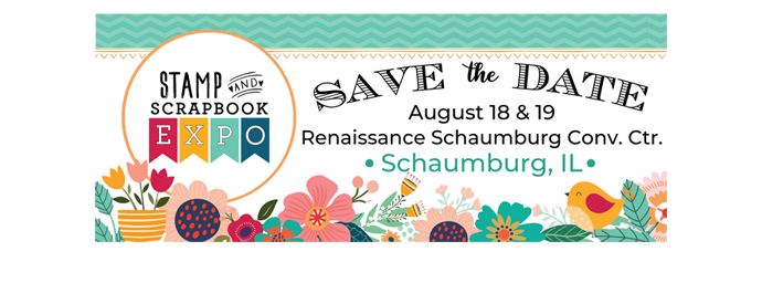 Stamp & Scrapbook Expo - Schaumburg, IL