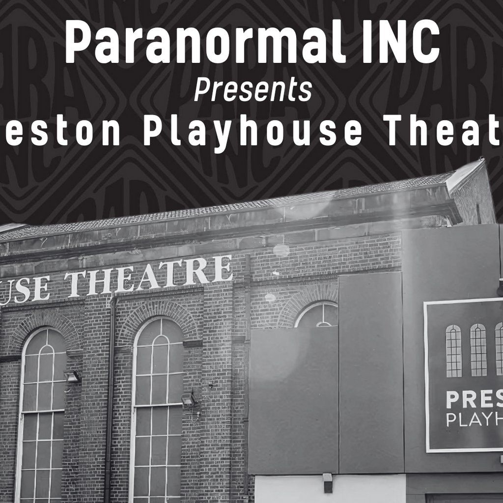Preston Playhouse Paranormal Investigation