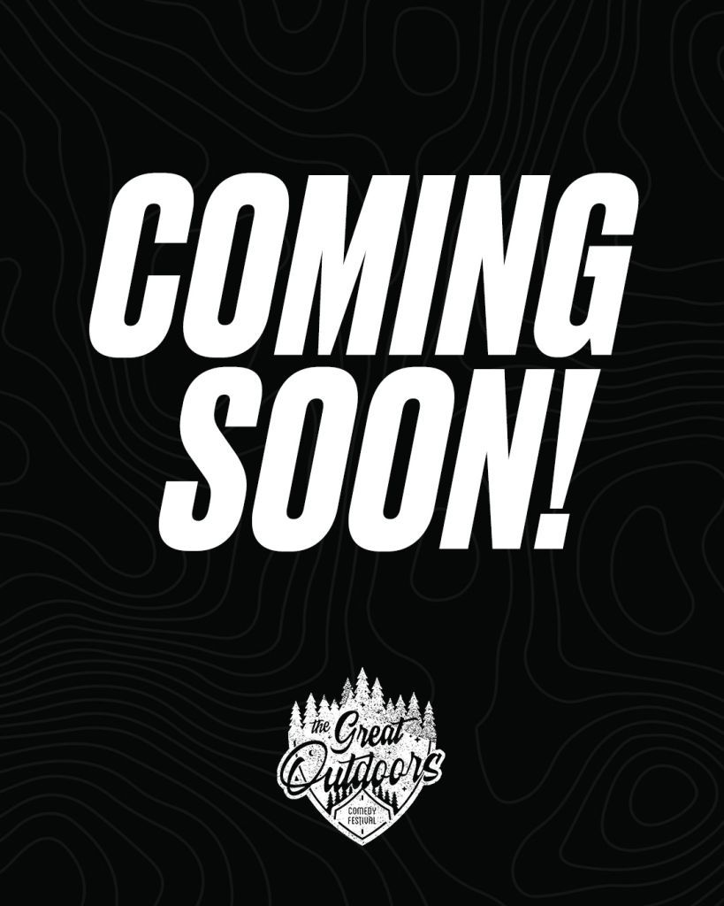 Great Outdoors Comedy Festival - Friday Evening (Time:TBD)