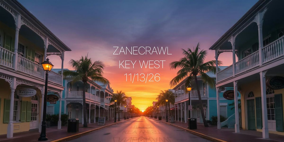 ZaneCrawl \u2022 Key West \u2022 11\/13-11\/15