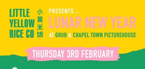 LUNAR NEW YEAR at GRUB presented by Little Yellow Rice Co