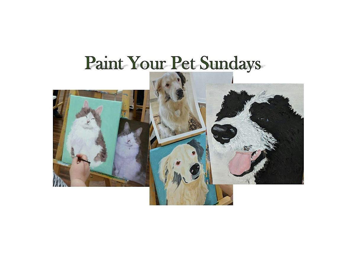 Paint Your Pet Sunday with Instructor Hannah Complin
