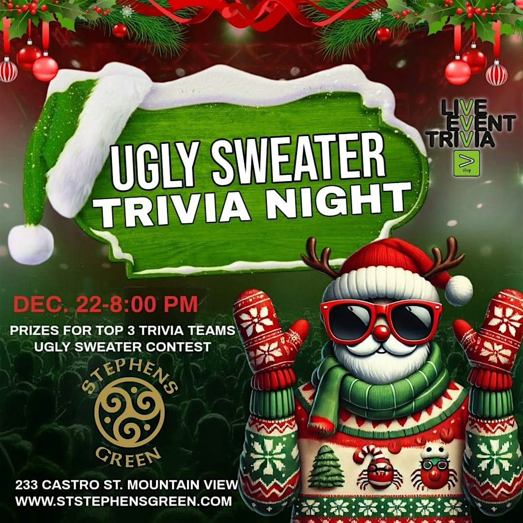 Ugly Christmas Sweater Trivia. Food , drinks and great prizes
