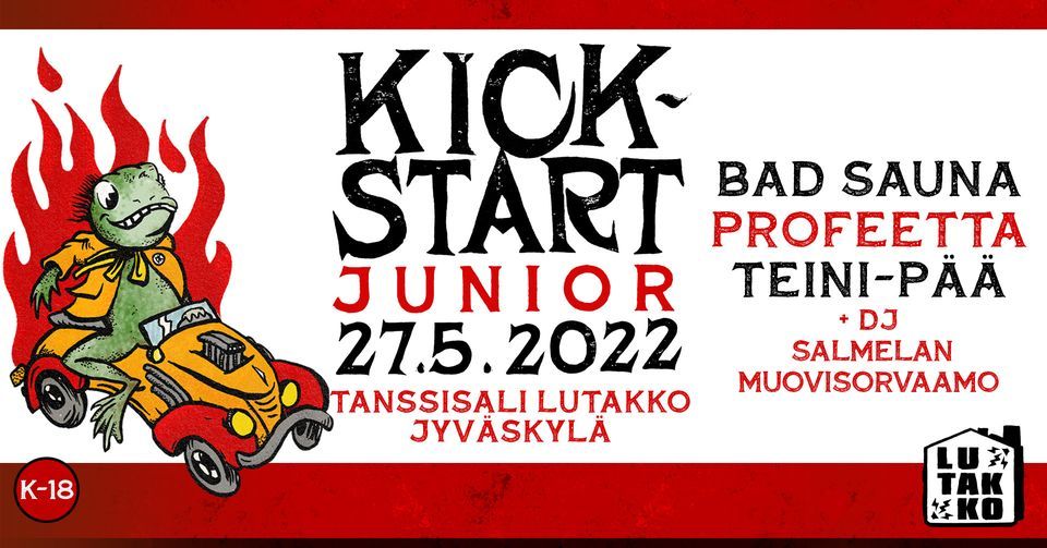 Kickstart Jr: Bad Sauna, Profeetta, Teini-Pää / Lutakko | Tanssisali Lutakko,  Jyväskylä, LS | May 27 to May 28