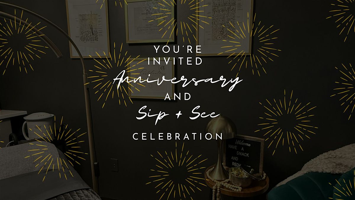 Two-Year Anniversary & Sip & See