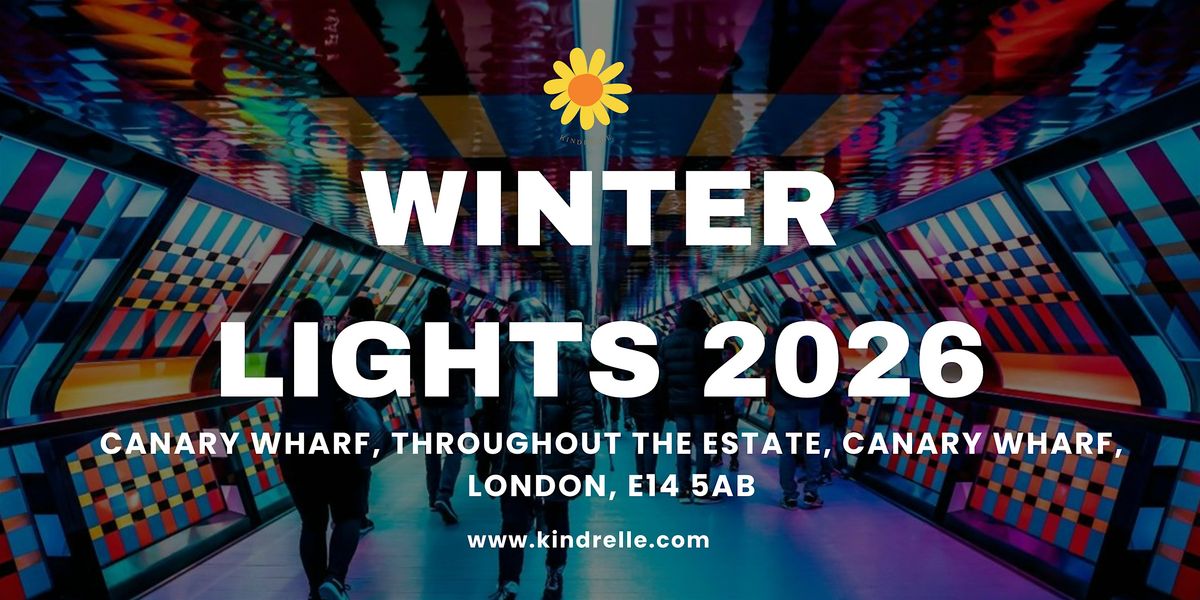 Canary Wharf Winter Lights 2026 Dates