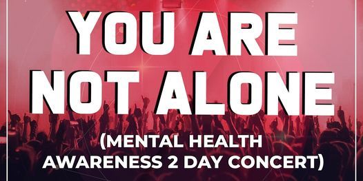 you-are-not-alone-mental-health-awareness-festival-day-2-historic