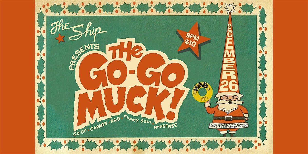 The Go-Go Muck!