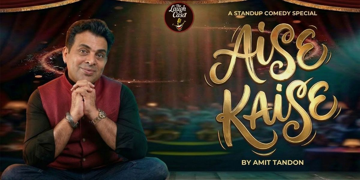 Aise Kaise A Standup Comedy Show By Amit Tandon