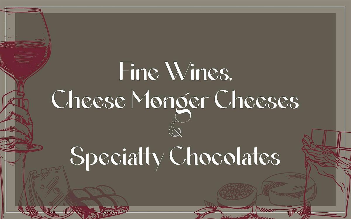 Wine, Cheese & Chocolate | Sat, Mar 7 in Beverly Hills