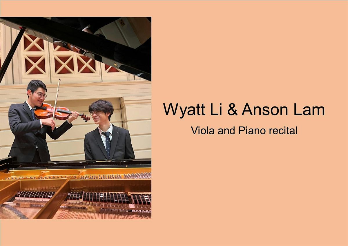 Wyatt Li & Anson Lam Lunchtime Viola and Piano Recital