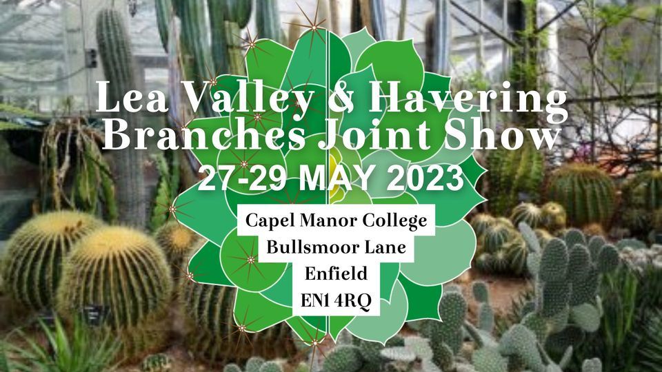 Lea Valley & Havering Branches Joint Show Capel Manor Gardens