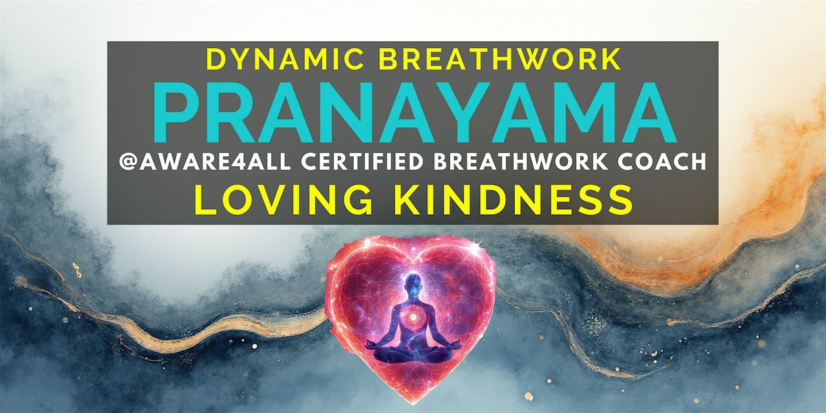 Pranayama Breathwork: Loving Kindness [+Meditation and Music]