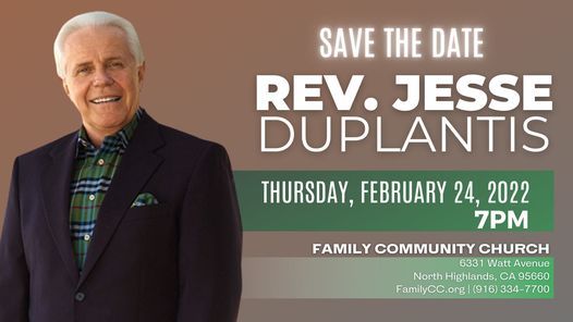 Jesse Duplantis Schedule 2022 Guest Speaker Reverend Jesse Duplantis | 6331 Watt Ave, North Highlands, Ca  95660-4217, United States | February 24, 2022
