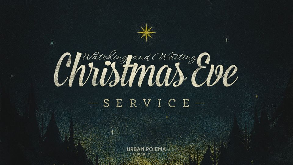 Christmas Eve Service Urban Poiema Church, West Allis, WI December