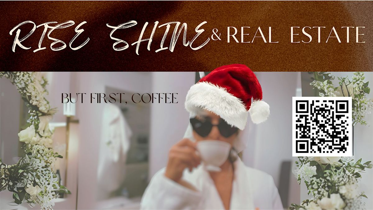 Rise Shine and Real Estate