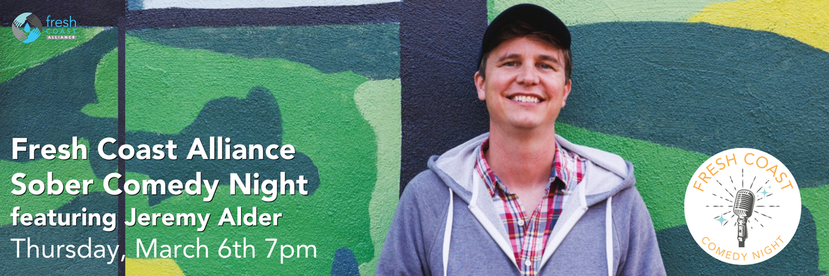 Fresh Coast Alliance - Sober Comedy Night at Frauenthal Center for the Performing Arts