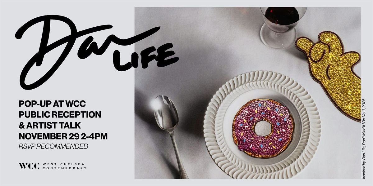 WCC In Conversation: Dan Life | Pop-Up & Artist Talk