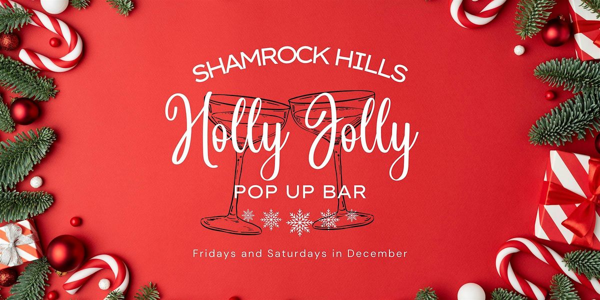 Holly Jolly Pop Up Bar - Shamrock Hills