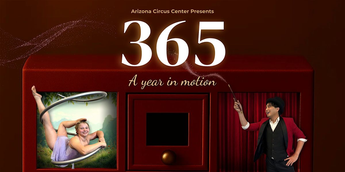 365 - A Year in Motion Presented by Arizona Circus Center