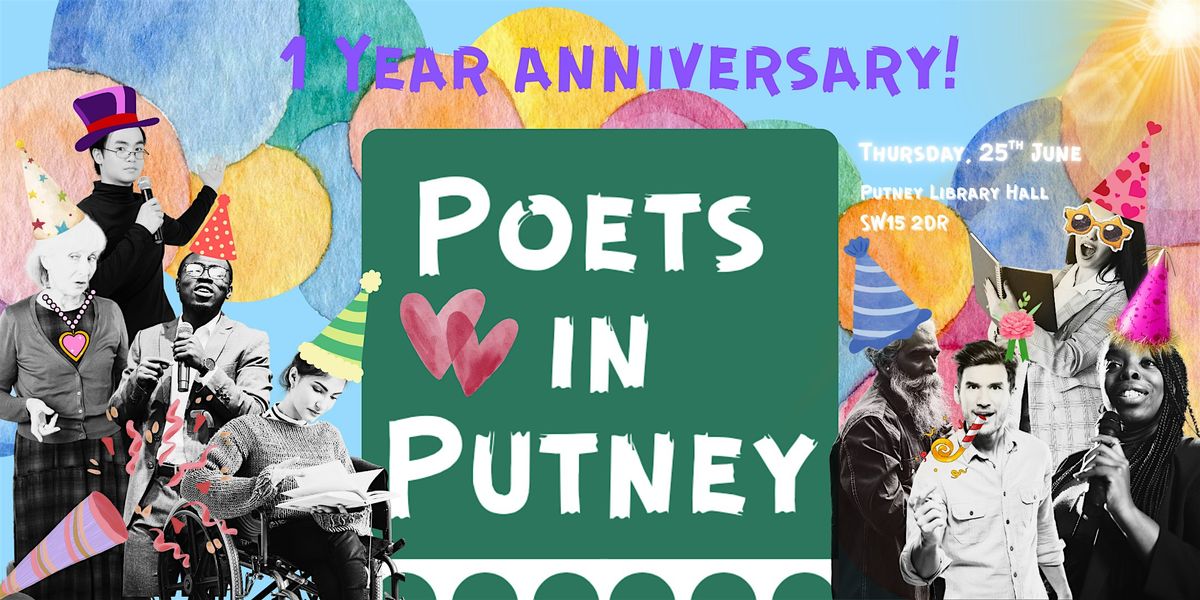 Poets in Putney - Poetry Open Mic Night - 1 YEAR ANNIVERSARY EDITION!