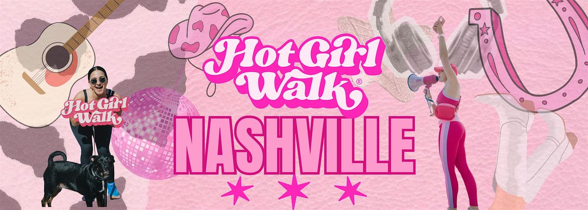 Hot Girl Walk\u00ae| Nashville | December 27th