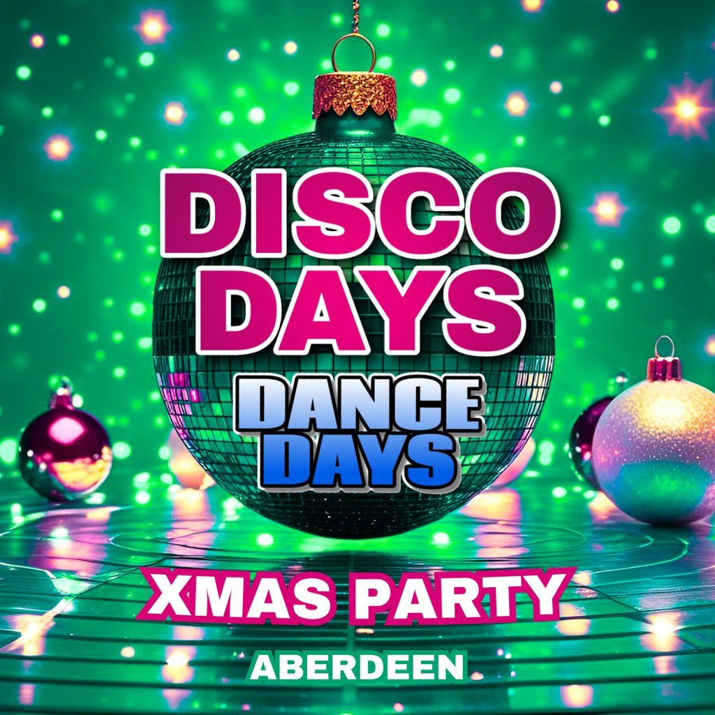 Disco Days Xmas Party Aberdeen