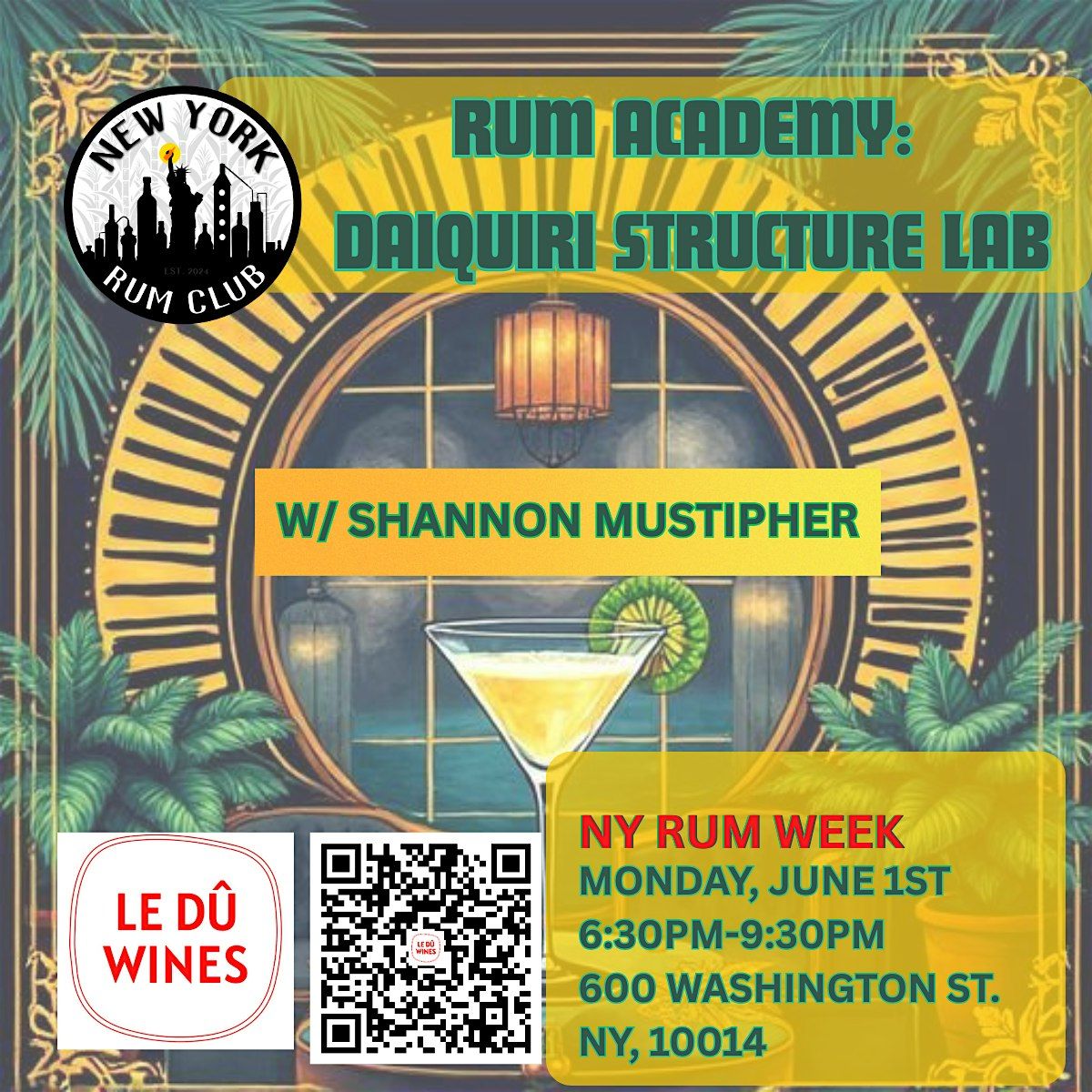 Rum Academy: Daiquiri Structure Lab w\/ Shannon Mustipher