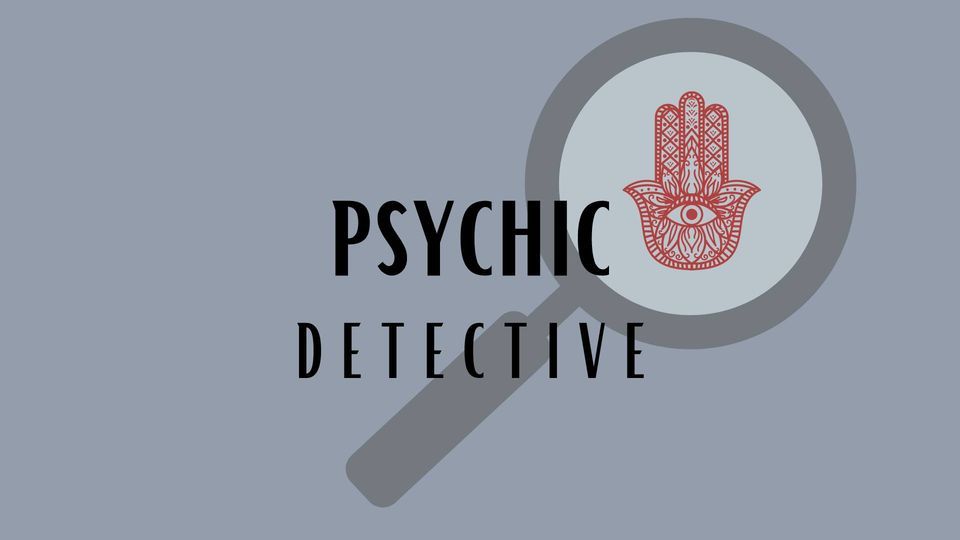 Psychic Detective - Solving Crimes 6 Weeks | MontClair Psychic School ...