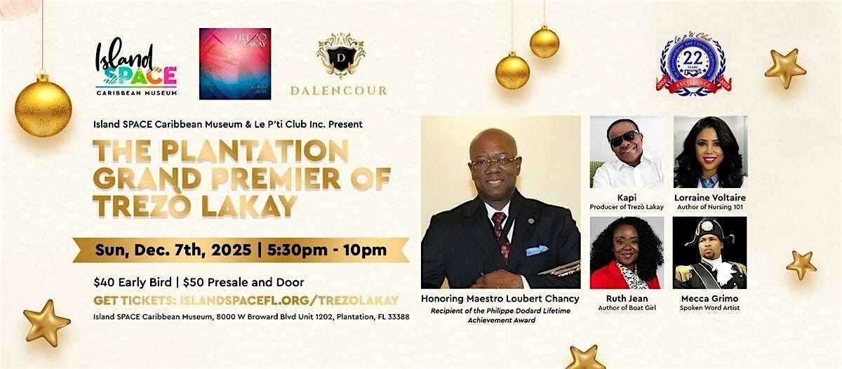 The Plantation Grand Premier of Documentary Trez\u00f2 Lakay