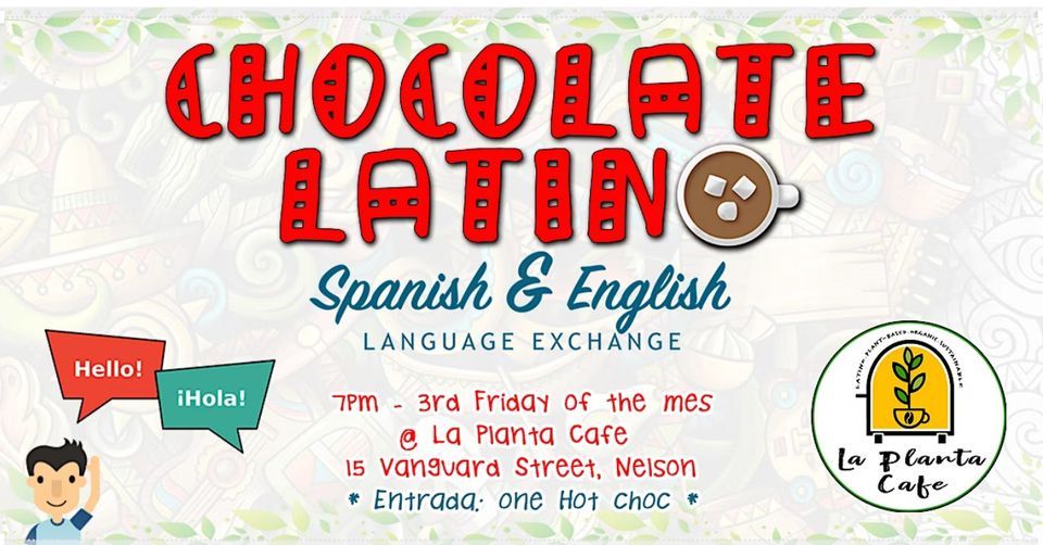 Chocolate Latino - Spanish Language Exchange Nelson