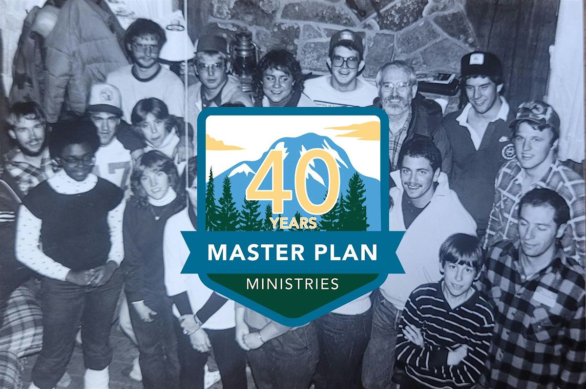 Master Plan Ministries 40 Year Anniversary Celebration Retreat