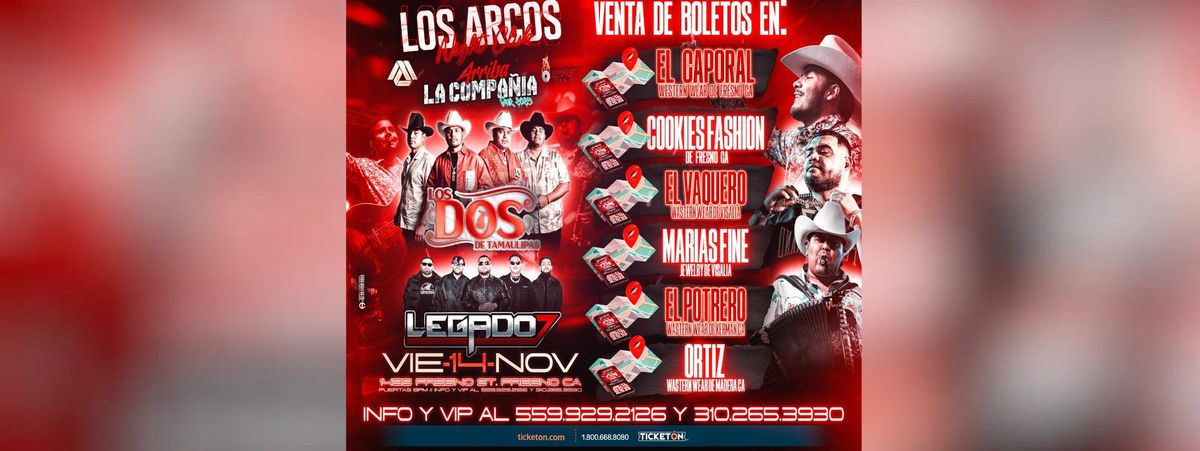 LOS DOS DE TAMAULIPAS &  LEGADO 7 EN FRESNO