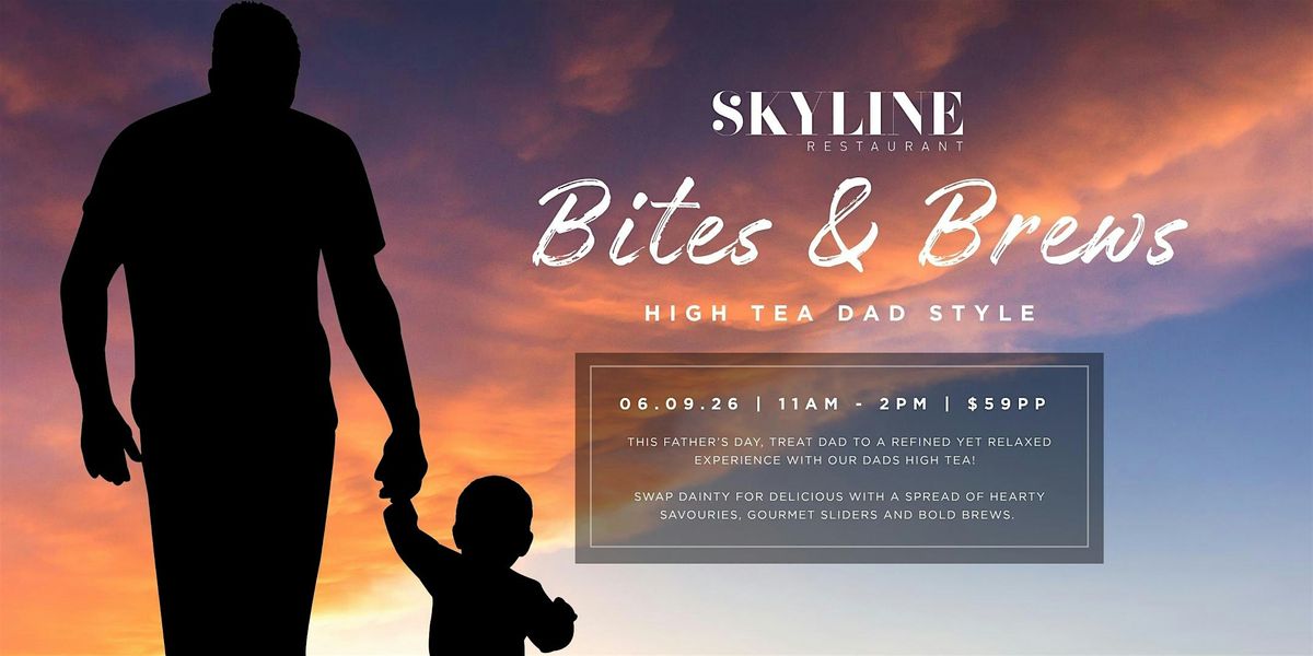 Fathers Day | Bites & Brews | High Tea Dad Style