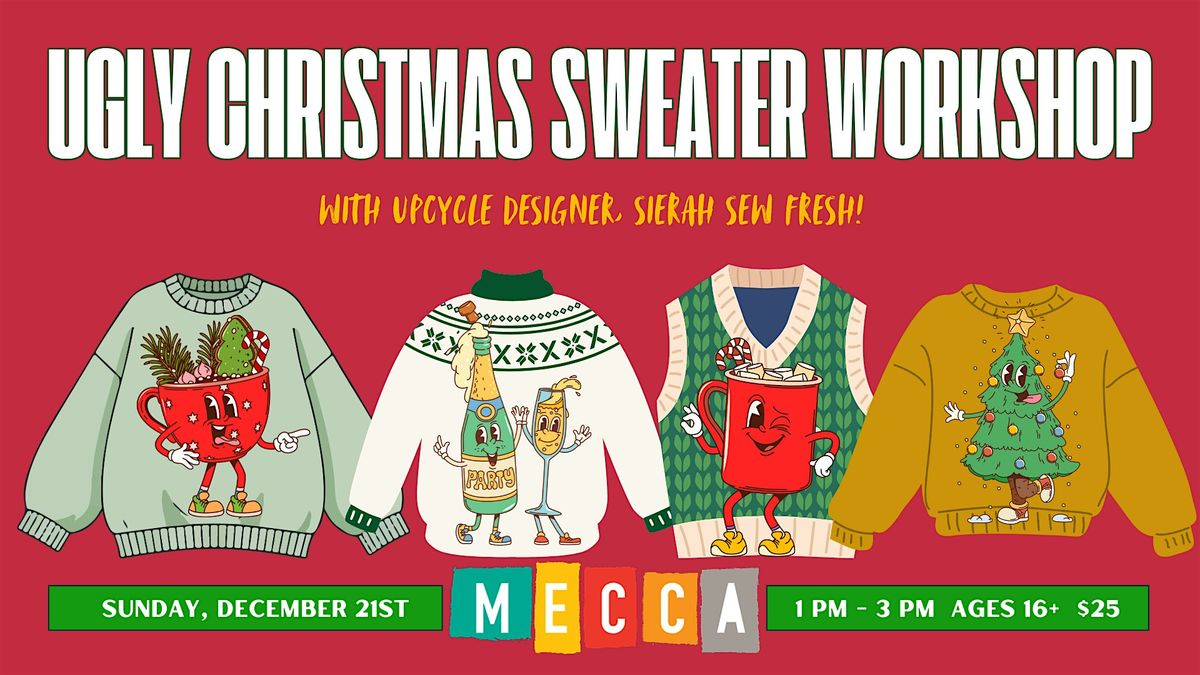 Ugly Christmas Sweater Workshop with Sierah Sew Fresh!