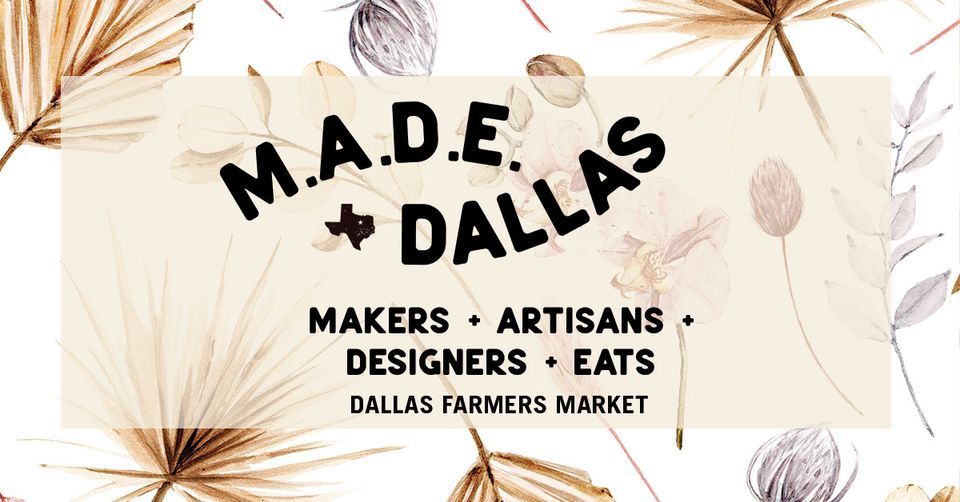 First Friday M A D E Dallas Dallas Farmers Market September 2 2022 first-friday-m-a-d-e-dallas-dallas-farmers-market-september-2-2022