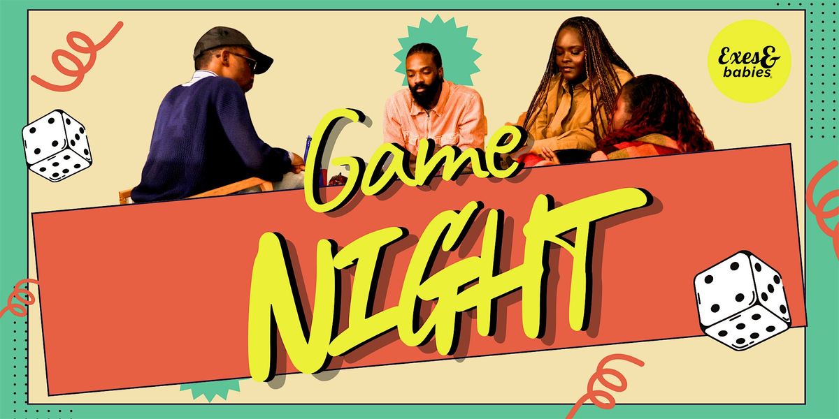 Exes & Babies' Game Night
