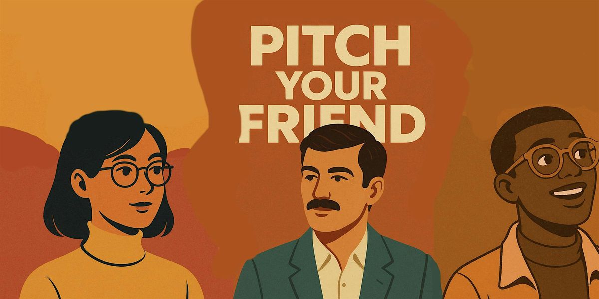 PITCH YOUR FRIEND