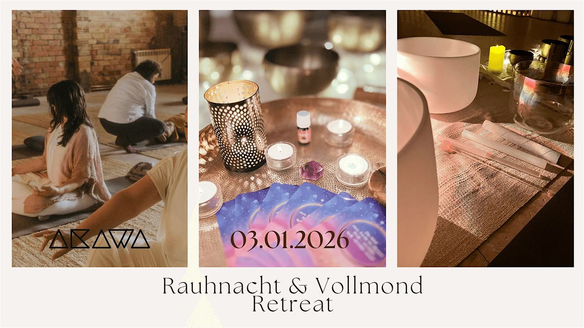 Rauhnacht & Vollmond Retreat \u2013 AKAWA, Ritual & Sound Healing in Hamburg